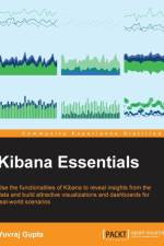 Kibana Essentials af Yuvraj Gupta