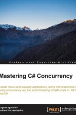 Mastering C# Concurrency af Eugene Agafonov