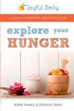 Explore Your Hunger af John Immel