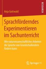 Sprachfoerderndes Experimentieren im Sachunterricht af Anja Gottwald