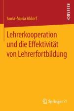 Lehrerkooperation und die Effektivitat von Lehrerfortbildung af Anna-Maria Aldorf