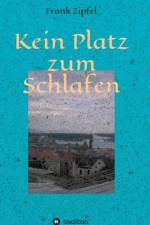 Kein Platz Zum Schlafen af Frank Zipfel