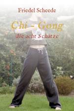 Chi - Gong af Friedel Scheede