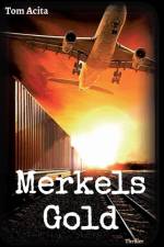 Merkels Gold af Tom Acita
