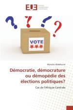 Democratie, Democrature Ou Demopedie Des Elections Politiques? af Abdelkerim-M