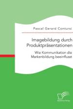 Imagebildung durch Produktprasentationen af Pascal Gerard Contursi