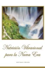 Nutricion Vibracional Para La Nueva Era af Artimia Arian
