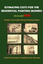 Estimating Costs for the Residential Painting Business af Bill O'Donnell