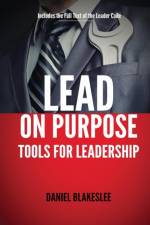 Lead on Purpose af Daniel Blakeslee