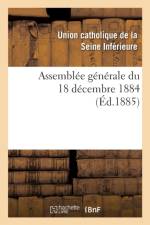 Assemblee Generale Du 18 Decembre 1884 af Union Catholique