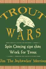 Trout Wars af Jim The Jayhawker Merriott