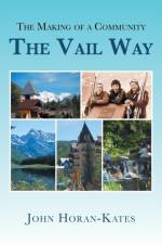 Making of a Community - The Vail Way af John Horan-Kates