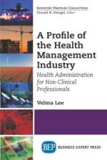A Profile of the Health Management Industry af Velma Lee