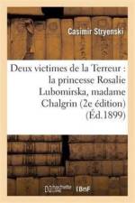 Deux Victimes de la Terreur: La Princesse Rosalie Lubomirska, Madame Chalgrin (2e Edition) af Casimir Stryienski