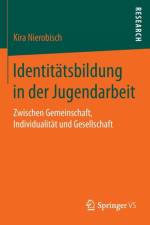 Identitatsbildung in der Jugendarbeit af Kira Nierobisch
