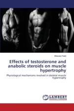 Effects of testosterone and anabolic steroids on muscle hypertrophy af Patel Bhavian
