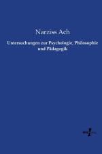 Untersuchungen zur Psychologie, Philosophie und Padagogik