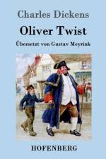 Oliver Twist oder Der Weg eines Fursorgezoeglings af Charles Dickens