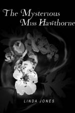 Mysterious Miss Hawthorne af Linda (Emeritus California State University Northridge) Jones