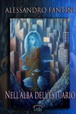 Nell'alba Dell'estuario af Alessandro Fantini