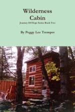 Wilderness Cabin af Peggy Lee Tremper