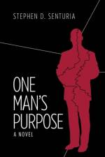 One Man's Purpose af Stephen D Senturia