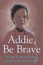 Addie, Be Brave af Mindy Standley