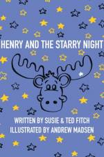 Henry and the Starry Night af Susie and Ted Fitch