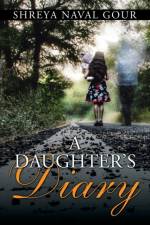 Daughter's Diary af Shreya Naval Gour