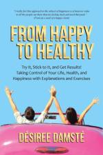 From Happy to Healthy af Desiree Damste