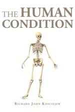 Human Condition af Richard John Kosciejew