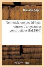 Nomenclature Des Edifices, Oeuvres d'Art Et Autres Constructions Concus Et Diriges af Grigny-A