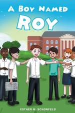 A Boy Named Roy af Esther M Schonfeld