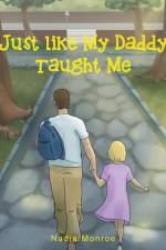 Just Like My Daddy Taught Me af Nadia Monroe