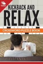 Kickback And Relax! Crossword Puzzle Book af Speedy Publishing LLC