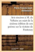 Avis Sinceres A M. de Voltaire Au Sujet de la 6eme Edition de Son Poeme Sur La Victoire de Fontenoy af Desfontaines P F