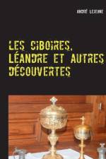Les ciboires, Leandre et autres decouvertes af André Lejeune