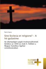 Sine Ecclesia et religione? - A hit győzelme af Hancz Patrik