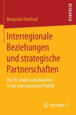 Interregionale Beziehungen Und Strategische Partnerschaften af Benjamin Drechsel