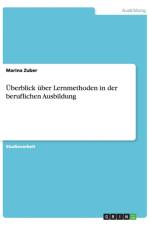 UEberblick uber Lernmethoden in der beruflichen Ausbildung af Marina Zuber