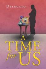 A Time For Us af F J J Delegato