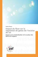 Impact Du Fluor Sur La Regulation de Genes de l'Incisive de Rat af Houari-S
