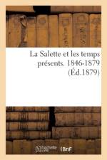 La Salette Et Les Temps Presents. 1846-1879 af Sans Auteur