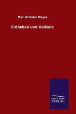 Erdbeben und Vulkane af Max Wilhelm Meyer
