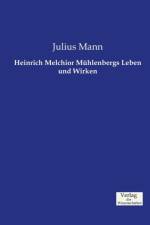 Heinrich Melchior Muhlenbergs Leben und Wirken af Julius Mann