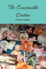 Conceivable Doctor af Caroline Jensen
