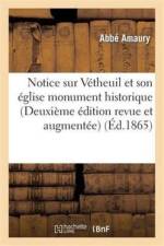 Notice Sur Vetheuil Et Son Eglise Monument Historique (Deuxieme Edition Revue Et Augmentee) af Amaury