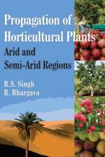 Propagation of Horticultural Plants af R.S.Singh