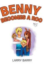 Benny Becomes a Roo af Larry Barry