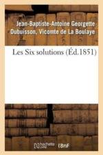 Les Six Solutions af Jean-Baptiste-Antoine La Boulaye